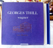 Georges Thill : Voix Illustres / Wagner - Oper & Operette