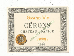 étiquette De Vin,  Grand Vin , CERONS , Château DANICE , 1944 - Autres & Non Classés