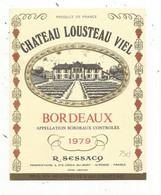 étiquette De Vin,  BORDEAUX , Château LOUSTEAU VIEL , 1979 , R. SESSACQ , Ste Croix Du Mont , Gironde - Bordeaux