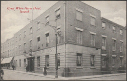 Great White Horse Hotel, Ipswich, Suffolk, 1917 - Postcard - Ipswich