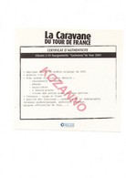 LA CARAVANE DU TOUR DE FRANCE - CERTIFICAT D'AUTHENTICITE: CITROEN 2CH FOURGONNETTE "COCHONOU" 2001 1979  (318) - Cataloghi