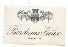 étiquette De Vin,  BORDEAUX VIEUX Supérieur - Bordeaux