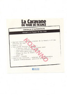 LA CARAVANE DU TOUR DE FRANCE - CERTIFICAT D'AUTHENTICITE:  RENAULT 4 CV L'EQUIPE 1948 (327) - Catalogi