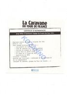 LA CARAVANE DU TOUR DE FRANCE - CERTIFICAT D'AUTHENTICITE: JEEP WILLYS D'ASSISTANCE ÉQUIPE DE FRANCE 1951 (334) - Catalogi