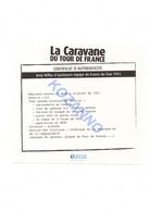 LA CARAVANE DU TOUR DE FRANCE - CERTIFICAT D'AUTHENTICITE: JEEP WILLYS D'ASSISTANCE ÉQUIPE DE FRANCE 1951 (334) - Kataloge & Prospekte