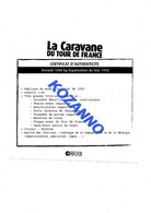 LA CARAVANE DU TOUR DE FRANCE - CERTIFICAT D'AUTHENTICITE: RENAULT 1000 KG ORGANISATION  1950 (357) - Kataloge & Prospekte