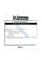 LA CARAVANE DU TOUR DE FRANCE - CERTIFICAT D'AUTHENTICITE:  RENAULT 18 BREAK CATCH 1979     (366) - Kataloge & Prospekte