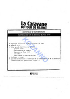 LA CARAVANE DU TOUR DE FRANCE - CERTIFICAT D'AUTHENTICITE:   HOTCHKISS 686 S49 DU DIRECTEUR 1949     (367) - Catalogues