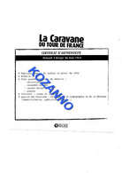 LA CARAVANE DU TOUR DE FRANCE - CERTIFICAT D'AUTHENTICITE: RENAULT 4 BERGER 1964    (368) - Cataloghi