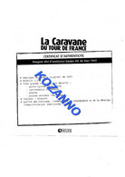 LA CARAVANE DU TOUR DE FRANCE - CERTIFICAT D'AUTHENTICITE:  PEUGEOT 404 D'ASSISTANCE EQUIPE BIC 1969    (370) - Cataloghi