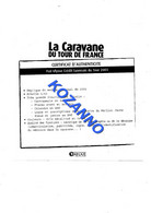 LA CARAVANE DU TOUR DE FRANCE - CERTIFICAT D'AUTHENTICITE:  FIAT ULYSSE CRÉDIT LYONNAIS 2003   (374) - Catalogues