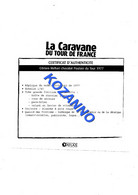 LA CARAVANE DU TOUR DE FRANCE - CERTIFICAT D'AUTHENTICITE: CITROEN MEHARI CHOCOLAT POULAIN 1977  (375) - Catalogues