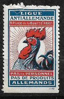 France  Vignette " Ligue Anti- Allemande "  " Pas De Personnel Pas De Produits Allemands "   Neuf  B/ TB  - Vignettes Militaires