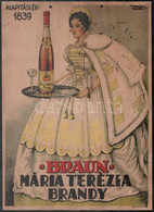 Braun Mária Terézia Brandy Reklám, Kónya Zoltán Grafikája, Felül Lyukasztással, Kisebb Hibákkal, 38×28 Cm - Advertising