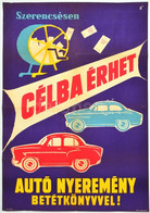 Cca 1970 Szerencsésen Célba érhet Autó Nyeremény Betétkönyvvel!, Reklám Plakát, Magyar Hirdető, Bp., Plakát és Címke Nyo - Other & Unclassified