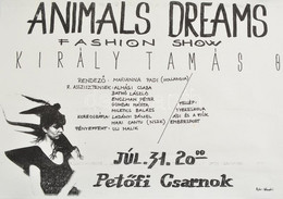 1987 Király Tamás Animals Dreams Fashion Show Plakát, 1987. Júl 31., Petőfi Csarnok, (foto Almási J. Csaba), 29×41 Cm - Other & Unclassified