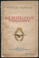 Hangay Sándor: Egy Repülőtiszt Naplójából. Bp. 1918. Globus. 56 P. Fűzve, Kissé Viseltes Kiadói Papírborítóban. - Non Classés