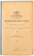 Magyar Királyi Honvédség - Csendőrség - Rendeleteinek Tára. 1874. évtől 1912. Aug. Hó 30-ig. Az új Véderőtörvény - Az új - Non Classés