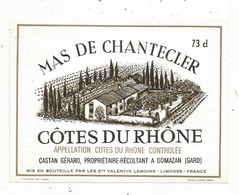 étiquette De Vin,  CÔTES DU RHONE , MAS DE CHANTECLER , Castan Gérard , Domazan ,Gard - Côtes Du Rhône