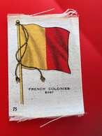 COLONIE FRANCAI Collectors Silk BDV Phillips Cigarettes Silks Flag Drapeau C1925-Insights-Godfrey Phillips Badge En Soie - Autres & Non Classés