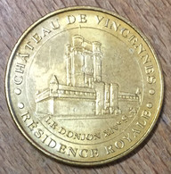 94 CHÂTEAU DE VINCENNES LE DONJON MDP 2011 MÉDAILLE SOUVENIR MONNAIE DE PARIS JETON TOURISTIQUE MEDALS TOKENS COINS - 2011