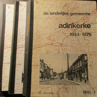 De Landelijke Gemeente Adinkerke 1944-1976 - In Drie Lijvige Delen - Door Eva Costenoble - Histoire