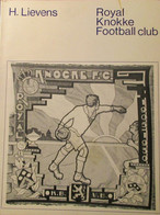 Royal Knokke Football Club  -  Door H. Lievens - Histoire