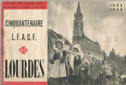 Journal Mensuel , Religion, N° Spécial , 1952 , Cinquantenaire L.F.A.C.F. ,LOURDES , 26 Pages , Frais Fr 3.15 E - Desde 1950