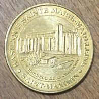 83 SAINT-MAXIMIN BASILIQUE SAINTE-MARIE MADELEINE MDP 2011 MÉDAILLE MONNAIE DE PARIS JETON TOURISTIQUE MEDALS COIN TOKEN - 2011