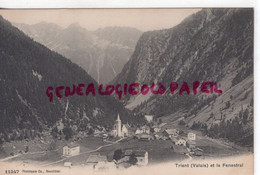 SUISSE - TRIENT  VALAIS ET LE FENESTRAL- EDITEUR NEUFCHATEL - Trient