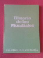 LIBRO DE FÚTBOL HISTORIA LOS MUNDIALES DE FÚTBOL 1930-1982 WORLD CUP FOOTBALL HISTORY LA VANGUARDIA. SOCCER CHAMPIONSHIP - Other & Unclassified