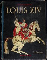 F. Funck-Brentano De L'Institut - LOUIS XIV  - Hachette - ( 1938 ) . - Hachette