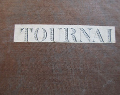 Tournai - Doornik - Stafkaart - Ca 1890-1900 - Met Estampuis Kain Antoing Maulde Havinne Molembaix ... - Cartes Topographiques