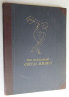I. JUGOSLOVENSKI SPORTSKI ALMANAH, KINGDOM OF YUGOSLAVIA / THE FIRST YUGOSLAV SPORTS ALMANAC, Belgrade 1930. - Bücher