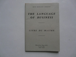 THE LANGUAGE OF BUSINESS - LIVRE DU MAITRE 1971 - Droit