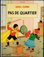 Hergé - Quick Et Flupke - Pas De Quartier - Casterman -  ( 1987 ) . - Quick Et Flupke