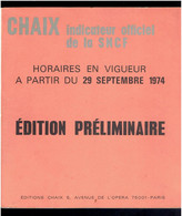 CHAIX INDICATEUR OFFICIEL DE LA SNCF SERVICE A PARTIR 29 SEPTEMBRE 1974 CHEMINS DE FER FRANCAIS - Spoorwegen En Trams