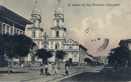 ECUADOR  , T.P. CIRCULADA, EL TEMPLO DE SAN FRANCISCO - GUAYAQUIL - Equateur