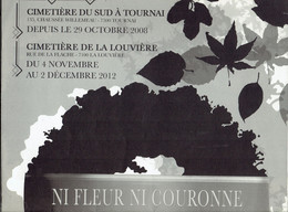 Programme De L'exposition "Ni Fleurs Ni Couronnes" (Cimetière Du Sud à Tournai Et Cimetière De La Louvière (2012) - Programmes