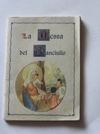 LA MESSA DEL FANCIULLO CM. 8 X 11,50 RELIGIONE ED. CARROCCIO PADOVA - Libri Antichi