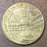 21 HOSPICES DE BEAUNE MDP 2007 MÉDAILLE SOUVENIR MONNAIE DE PARIS JETON TOURISTIQUE MEDALS COINS TOKENS - 2007