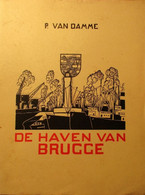 De Haven Van Brugge - Door P. Van Damme - 1942  -  Zeebrugge - History