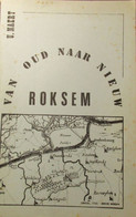 Roksem - Van Oud Naar Nieuw -   Door U. Naert   -  Oudenburg - History