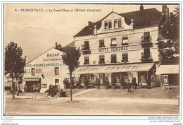 FLORENVILLE ..-- OLDTIMER . Grand ' Place Et Hôtel Central . - Florenville