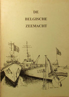 De Belgische Zeemacht 1940-1985 - Door G. Schoonvaere - Andere & Zonder Classificatie