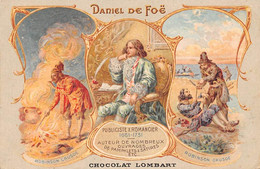 Thème: Littérature:  Ecrivains :   Daniel De Foë     Publicité Des Chocolats Lombart     (voir Scan) - Schriftsteller