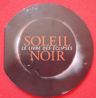 Soleil Noir,  Le Livre Des éclipses - Astronomía