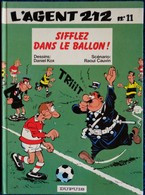 Raoul Cauvin / Cox - L' Agent 212 - N° 11 - Sifflez Dans Le Ballon ! - Éditions Dupuis  - (  E.O. 1989 ) . - Agent 212, L'