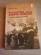 (1914-1918) Vluchten Voor De Oorlog. 1,5 Miljoen Belgen Op De Vlucht. - Guerra 1914-18