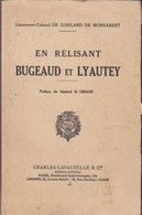 En Relisant Bugeaud Et Lyautey, Du Lieutenant-Colonel De Goislard De Monsabert. Préface Du Général H. Giraud. - Autres & Non Classés